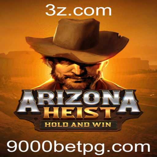 Descubra o Empolgante Mundo de ArizonaHeist e a Atração do 9000bet